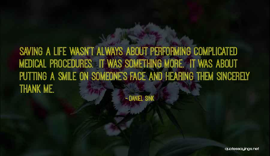 Putting A Smile On Her Face Quotes By Daniel Sink Putting A Smile On Her Face Quotes By Daniel Sink