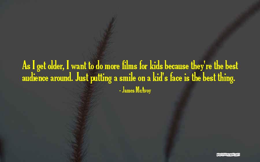 Putting A Smile On Her Face Quotes By James McAvoy Putting A Smile On Her Face Quotes By James McAvoy