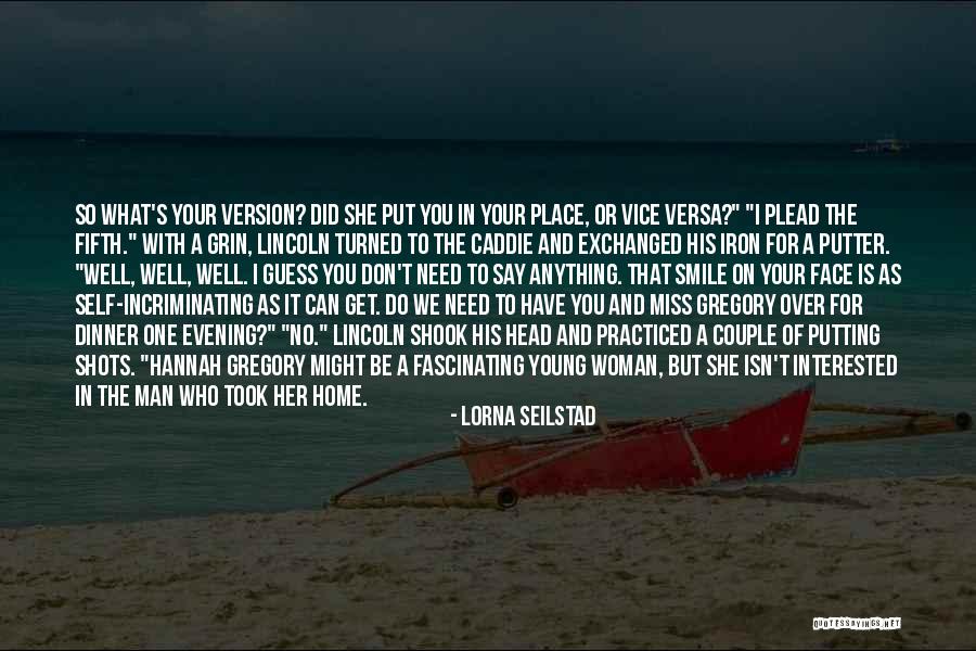 Putting A Smile On Her Face Quotes By Lorna Seilstad Putting A Smile On Her Face Quotes By Lorna Seilstad