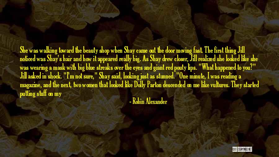 Putting A Smile On Her Face Quotes By Robin Alexander Putting A Smile On Her Face Quotes By Robin Alexander