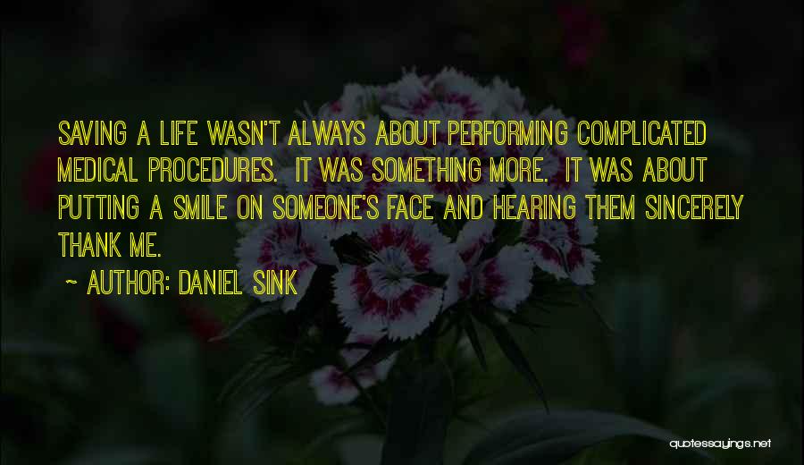 Putting A Smile On Your Face Quotes By Daniel Sink