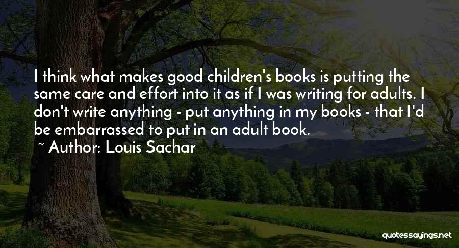 Putting All The Effort In Quotes By Louis Sachar