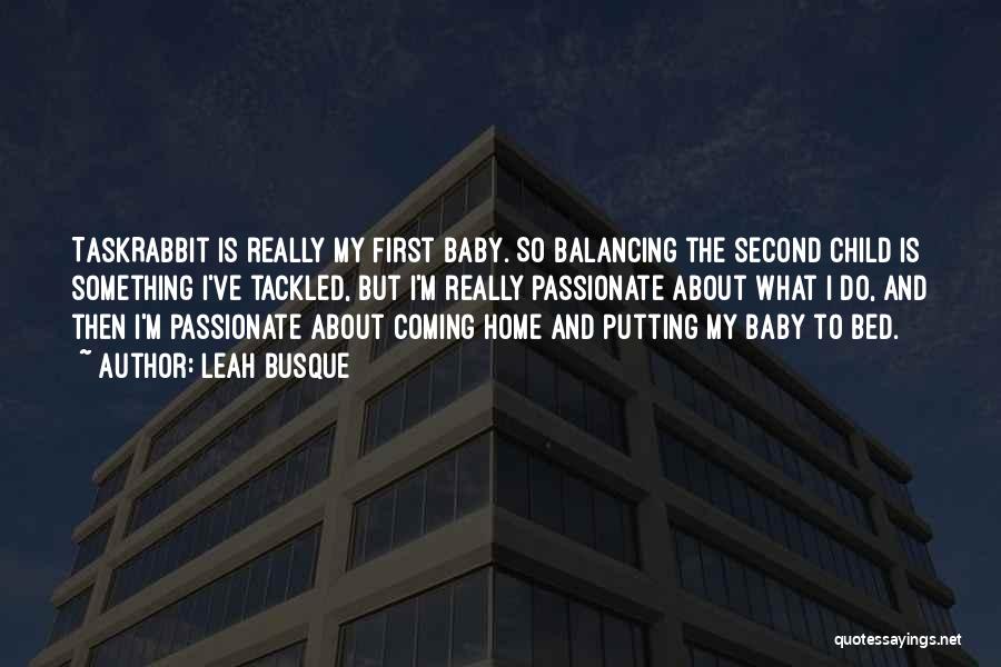 Putting Child First Quotes By Leah Busque