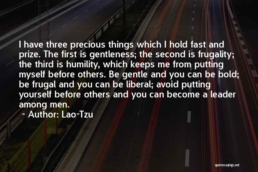 Putting First Things First Quotes By Lao-Tzu