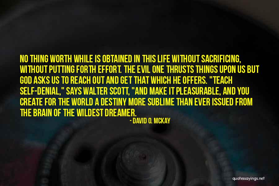 Putting Forth Your Best Effort Quotes By David O. McKay Putting Forth Your Best Effort Quotes By David O. McKay