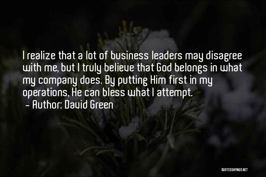Putting God First Quotes By David Green