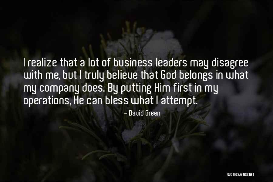 Putting God First Quotes By David Green