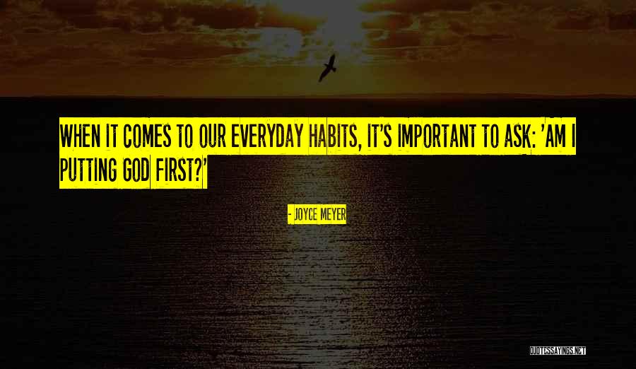 Putting God First Quotes By Joyce Meyer Putting God First Quotes By Joyce Meyer