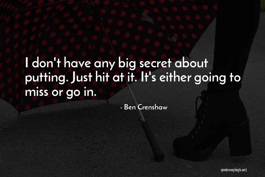 Putting Golf Quotes By Ben Crenshaw Putting Golf Quotes By Ben Crenshaw