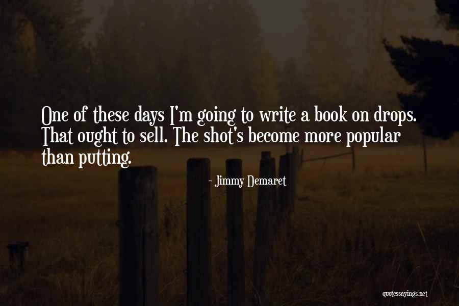 Putting Golf Quotes By Jimmy Demaret Putting Golf Quotes By Jimmy Demaret