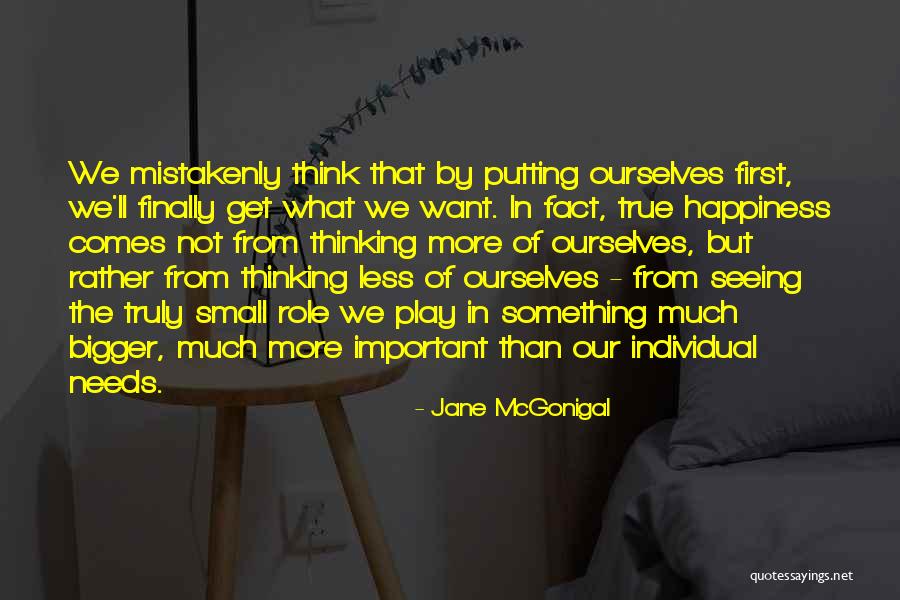 Putting Important Things First Quotes By Jane McGonigal Putting Important Things First Quotes By Jane McGonigal