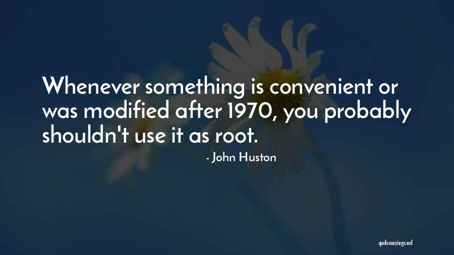 Putting In Effort And Getting Nothing In Return Quotes By John Huston Putting In Effort And Getting Nothing In Return Quotes By John Huston