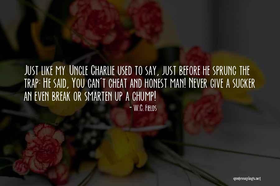 Putting In Effort Into Relationships Quotes By W.C. Fields Putting In Effort Into Relationships Quotes By W.C. Fields