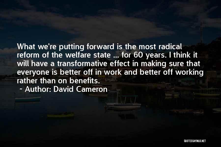 Putting In Work Quotes By David Cameron