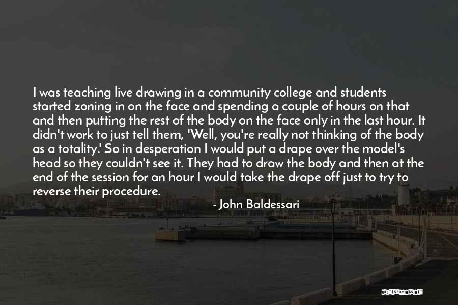 Putting In Work Quotes By John Baldessari