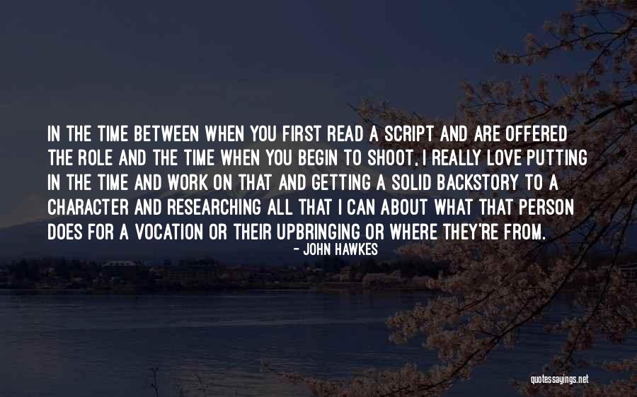 Putting In Work Quotes By John Hawkes