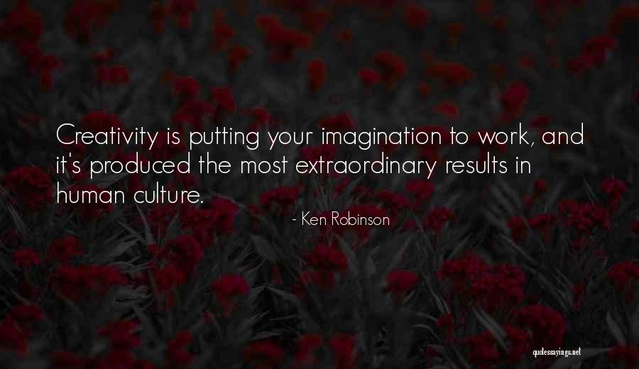 Putting In Work Quotes By Ken Robinson