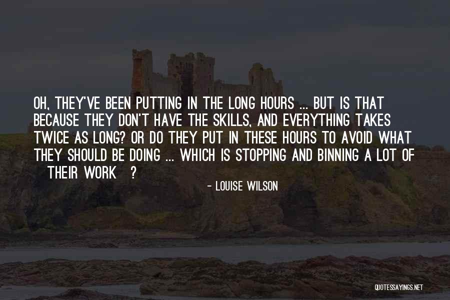 Putting In Work Quotes By Louise Wilson