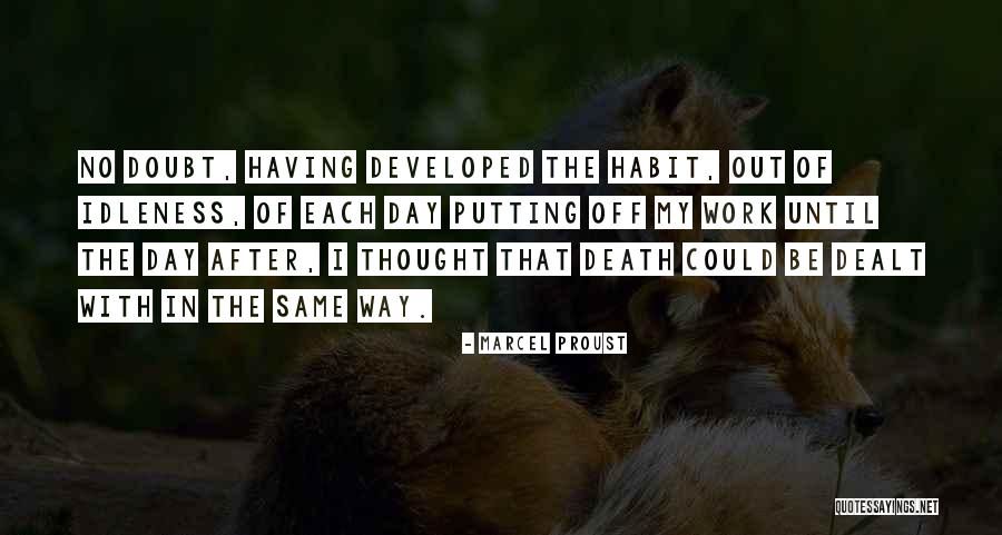 Putting In Work Quotes By Marcel Proust