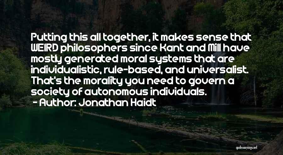 Putting It All Together Quotes By Jonathan Haidt