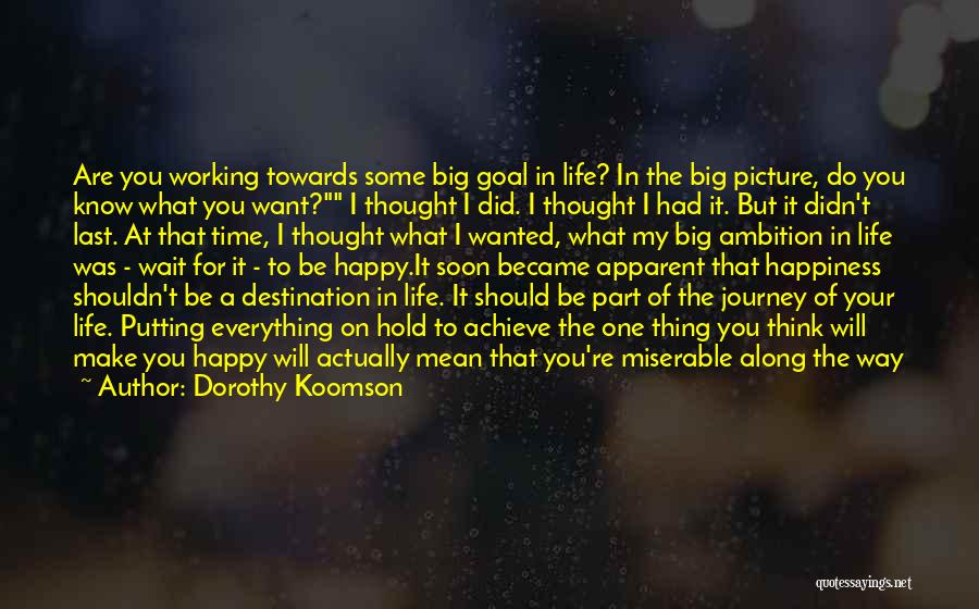 Putting Life On Hold Quotes By Dorothy Koomson