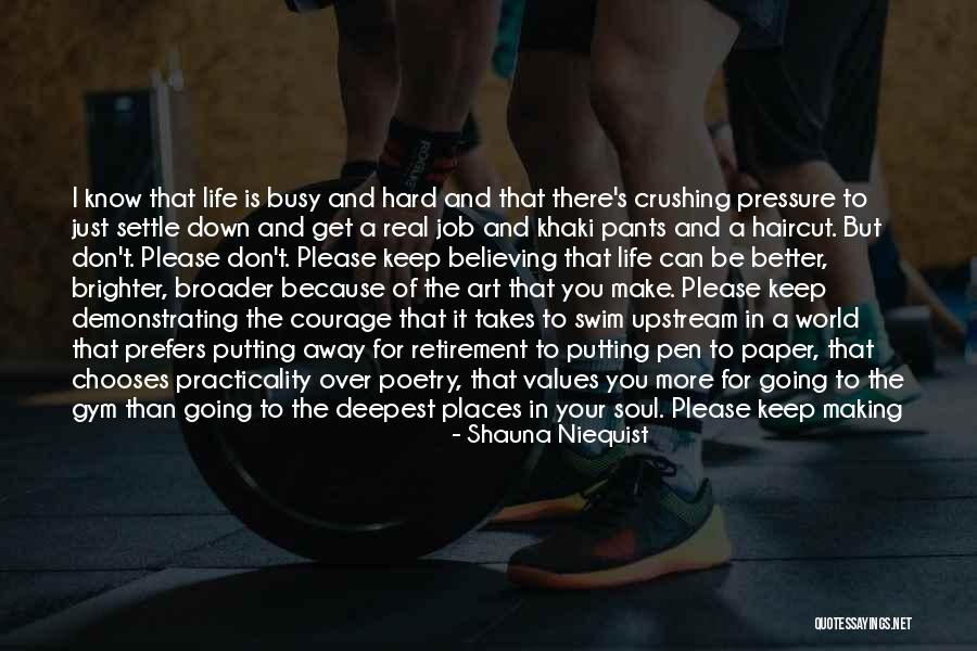 Putting Me Down Quotes By Shauna Niequist Putting Me Down Quotes By Shauna Niequist