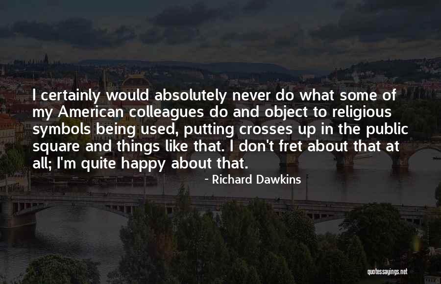 Putting My All Quotes By Richard Dawkins