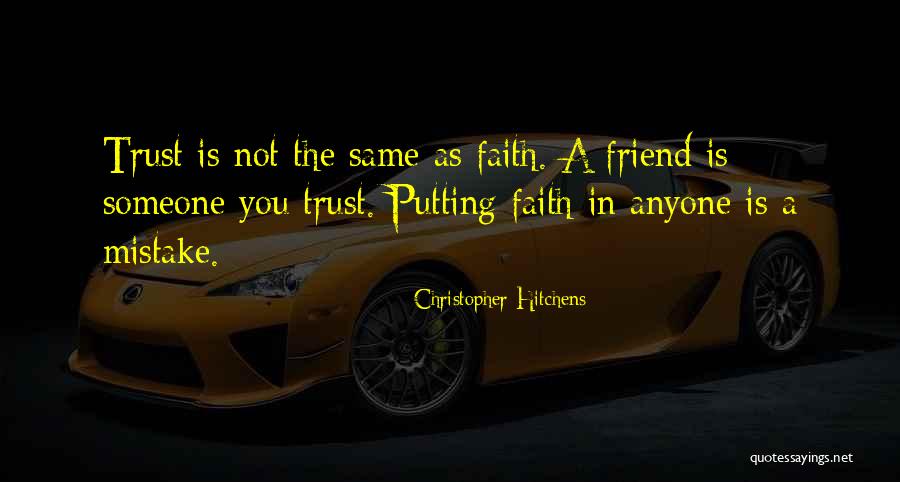 Putting My Faith In You Quotes By Christopher Hitchens Putting My Faith In You Quotes By Christopher Hitchens