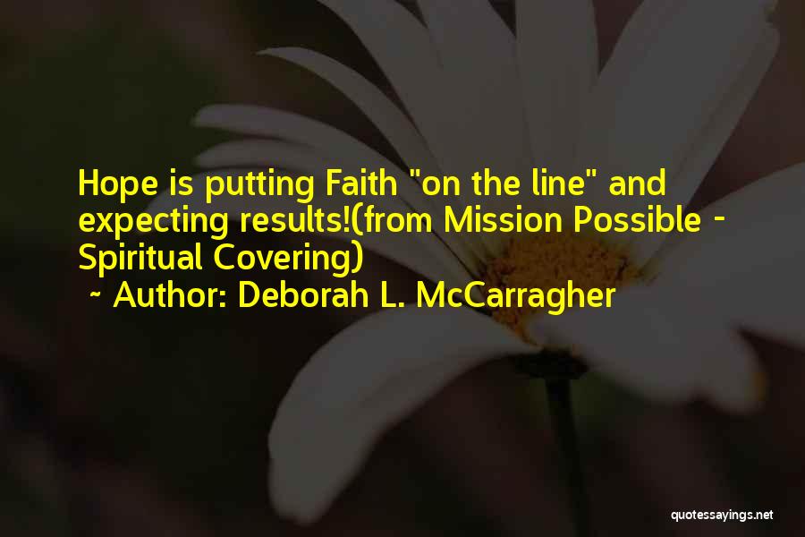 Putting My Faith In You Quotes By Deborah L. McCarragher