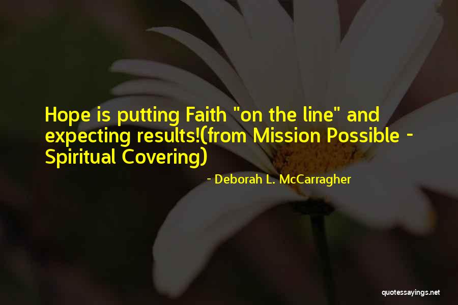 Putting My Faith In You Quotes By Deborah L. McCarragher Putting My Faith In You Quotes By Deborah L. McCarragher