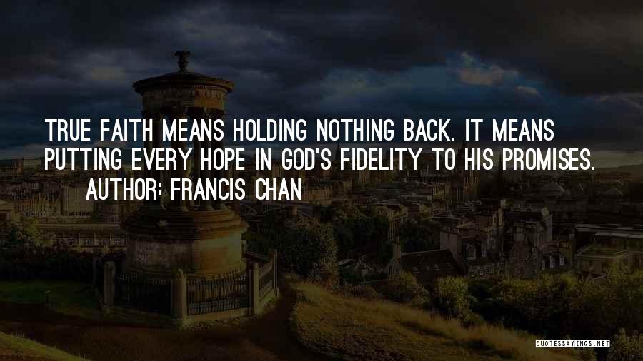 Putting My Faith In You Quotes By Francis Chan