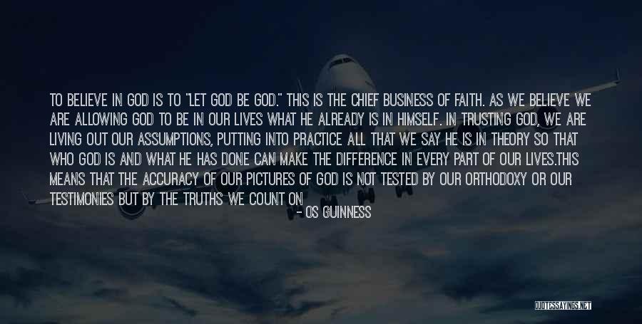 Putting My Faith In You Quotes By Os Guinness Putting My Faith In You Quotes By Os Guinness