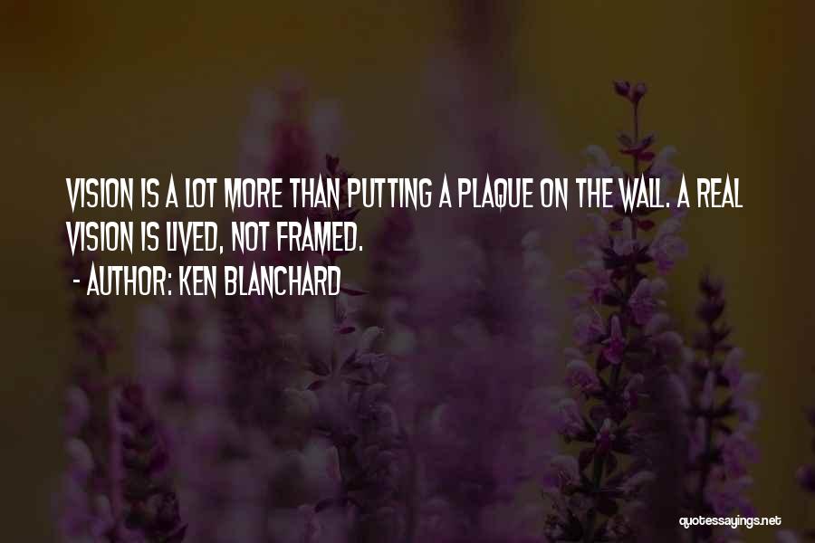 Putting My Wall Up Quotes By Ken Blanchard