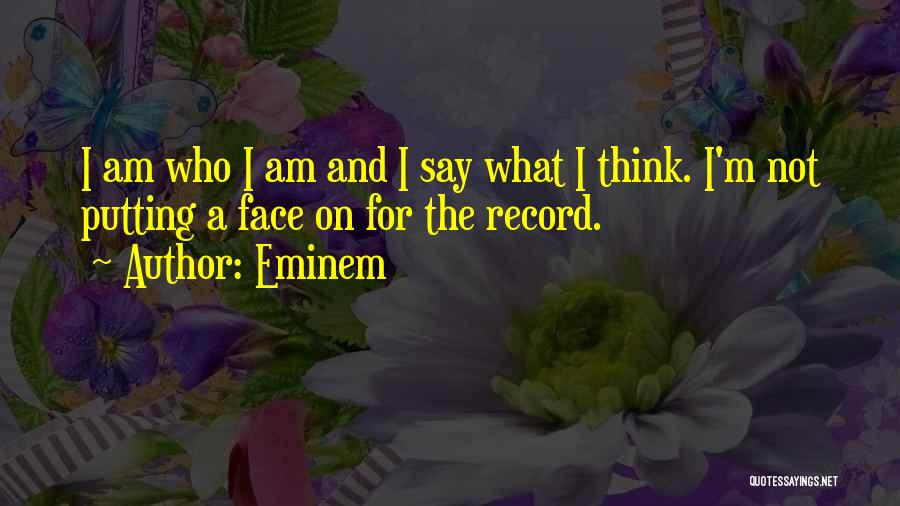 Putting On A Face Quotes By Eminem