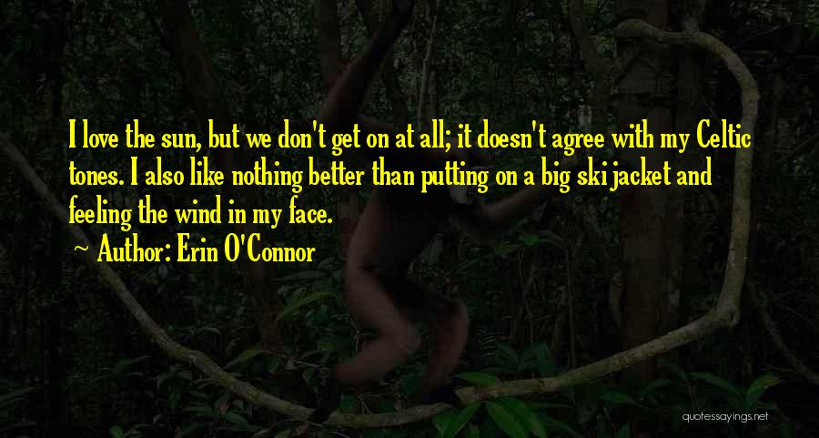 Putting On A Face Quotes By Erin O'Connor