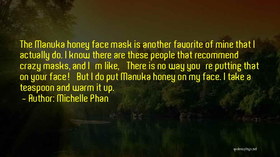 Putting On A Face Quotes By Michelle Phan