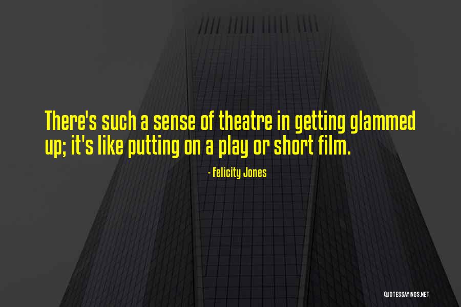 Putting On Quotes By Felicity Jones Putting On Quotes By Felicity Jones