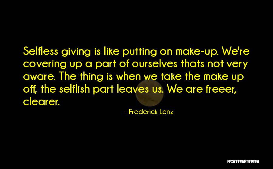Putting On Quotes By Frederick Lenz Putting On Quotes By Frederick Lenz