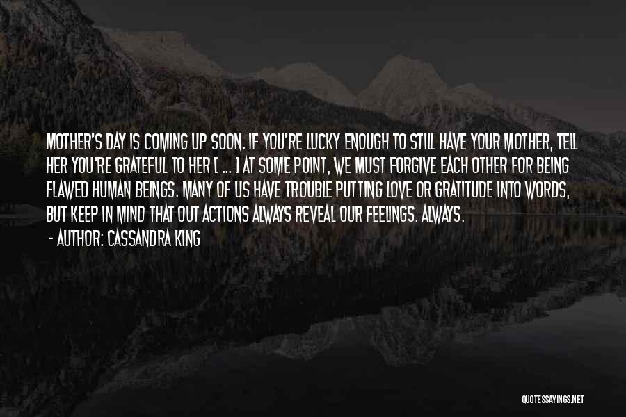 Putting Out Of Your Mind Quotes By Cassandra King