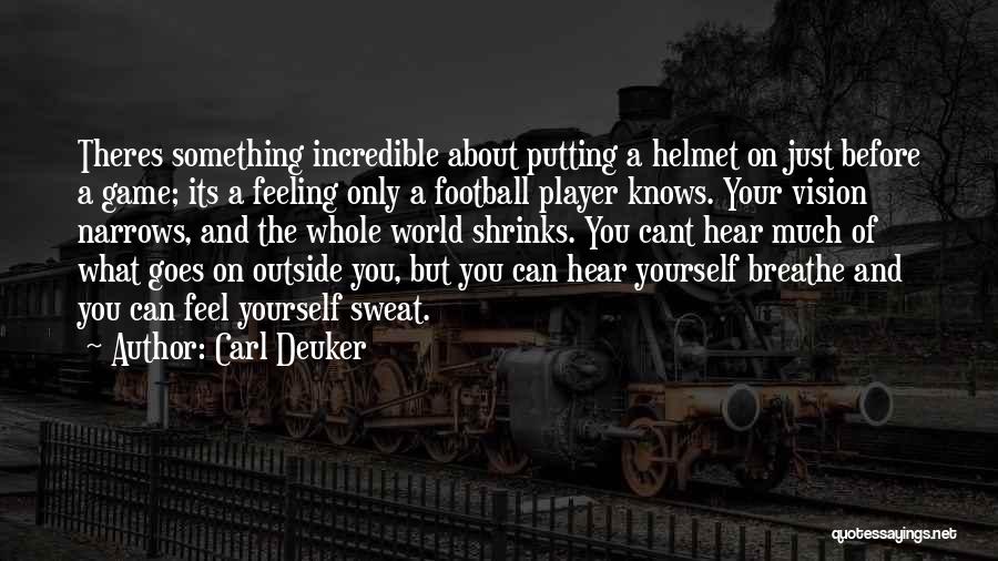 Putting Someone Before Yourself Quotes By Carl Deuker