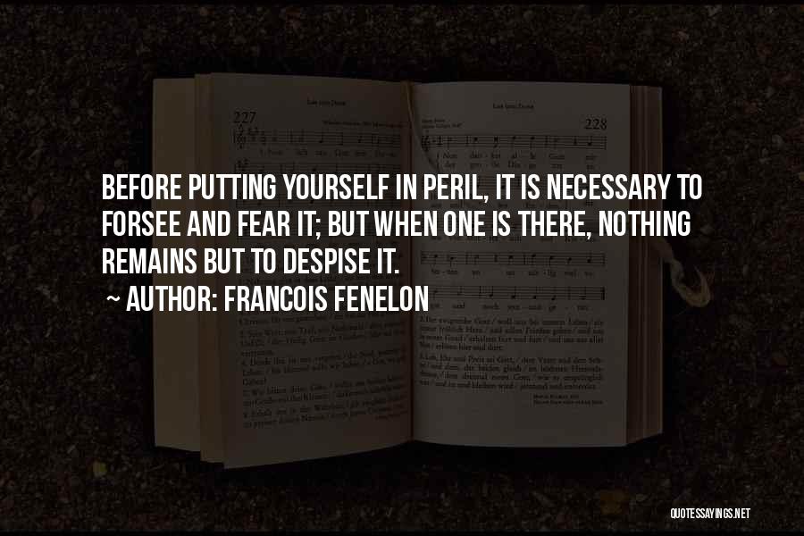 Putting Someone Before Yourself Quotes By Francois Fenelon