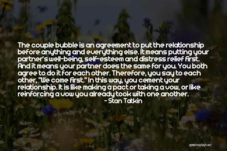 Putting Someone You Love First Quotes By Stan Tatkin Putting Someone You Love First Quotes By Stan Tatkin