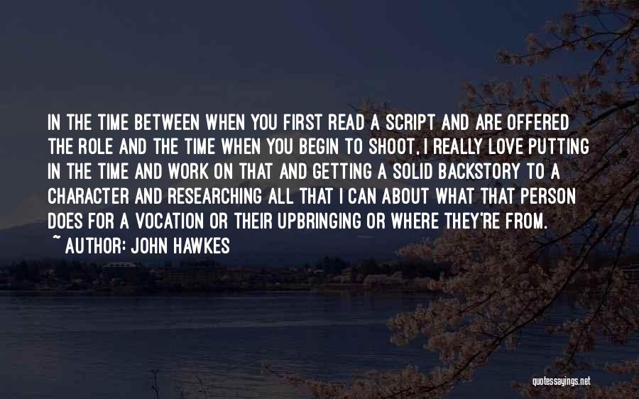 Putting The One You Love First Quotes By John Hawkes