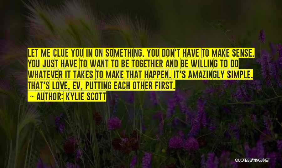 Putting The One You Love First Quotes By Kylie Scott