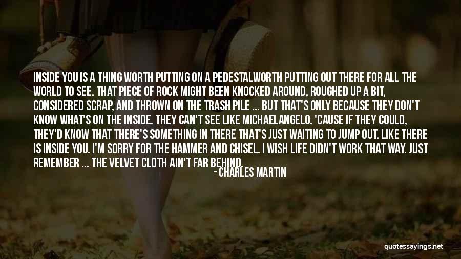Putting The Past Behind Me Quotes By Charles Martin Putting The Past Behind Me Quotes By Charles Martin