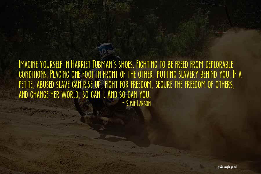 Putting The Past Behind Me Quotes By Susie Larson Putting The Past Behind Me Quotes By Susie Larson