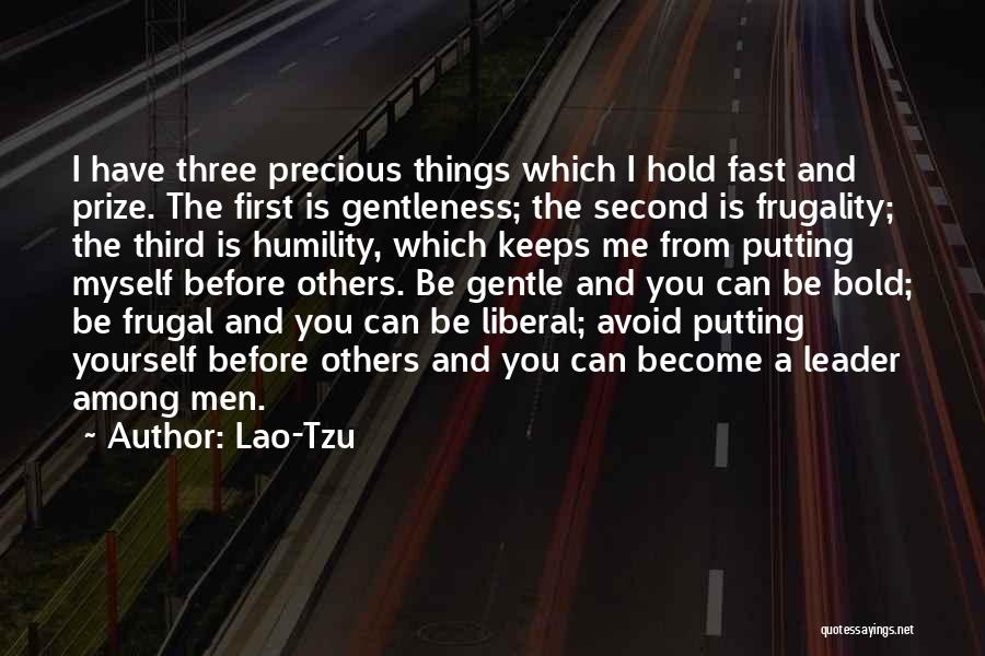 Putting Things First Quotes By Lao-Tzu