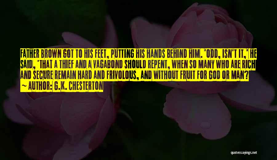 Putting Things In God's Hands Quotes By G.K. Chesterton