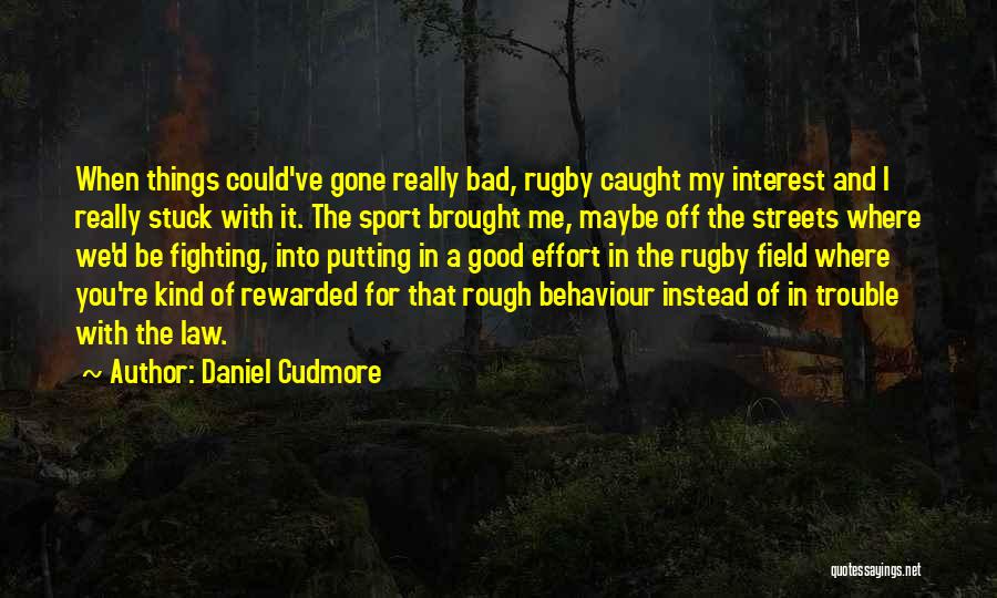Putting Things Off Quotes By Daniel Cudmore