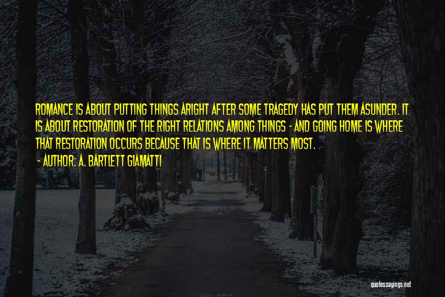 Putting Things Right Quotes By A. Bartlett Giamatti